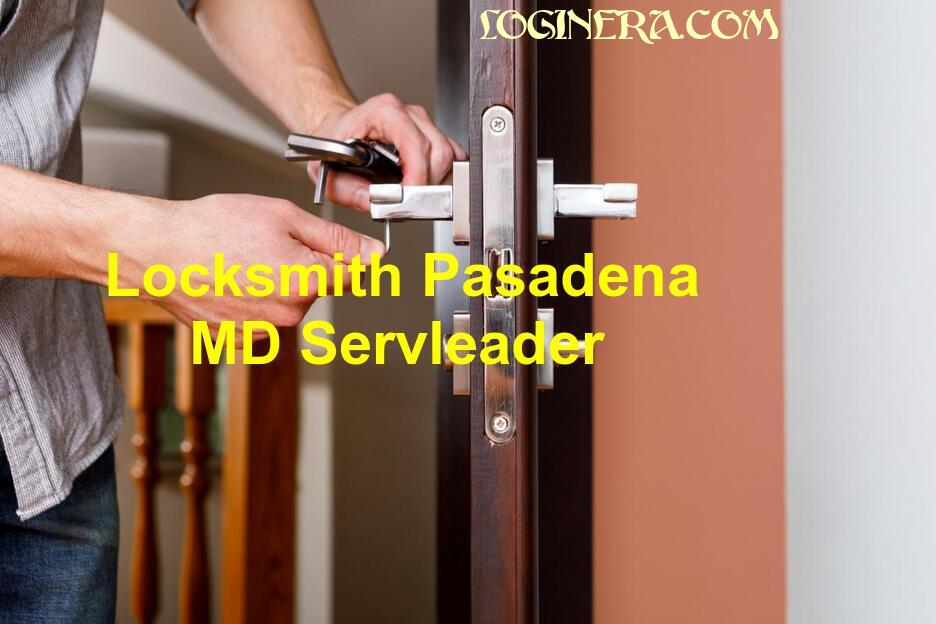  A Comprehensive Guide To Locksmith Pasadena MD Servleader