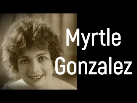 HOW OLD WAS MYRTLE GONZALEZ WHEN SHE DIED